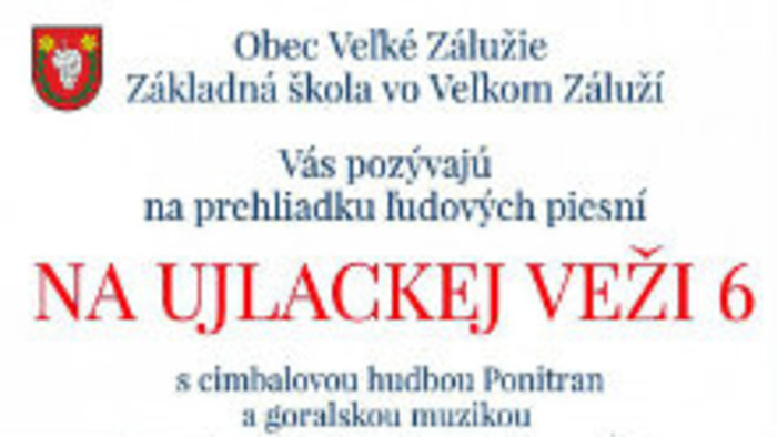 Na ujlackej veži - prehliadka ľudových piesní vo Veľkom Záluží