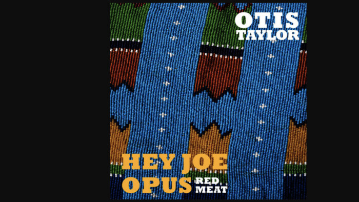 Miniprofil: Otis Taylor / Hey Joe Opus Red Meat