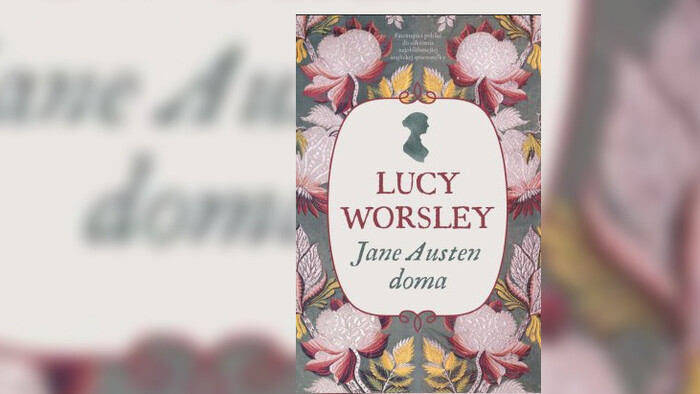 Fakty: Lucy Worsley / Jane Austen doma
