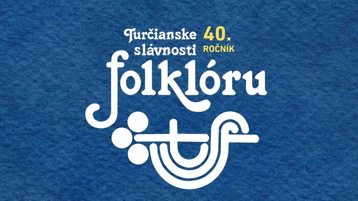 40. výročie Turčianskych slávností folklóru
