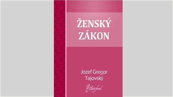 Jozef Gregor Tajovský: Ženský zákon