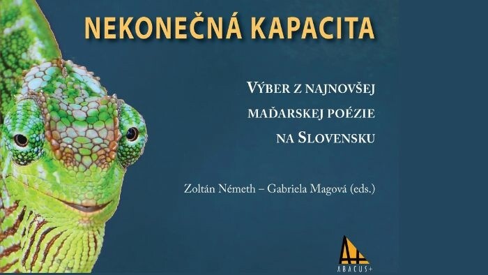 Antológia súčasnej maďarskej poézie na Slovensku: Nekonečná kapacita