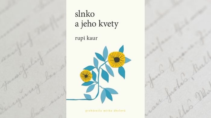 Verše: Dvakrát Rupi Kaur: Lámanou angličtinou | Slnko a jeho kvety