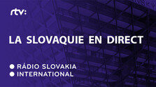 La Slovaquie en direct, Magazine en francais sur la Slovaquie - Rozhlasový  archív RTVS