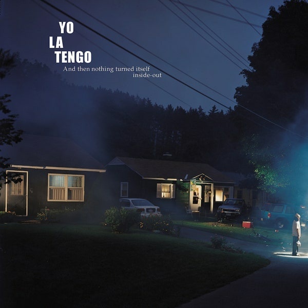 Yo La Tengo- And Then Nothing Turned Itself Inside Out (2000).jpg